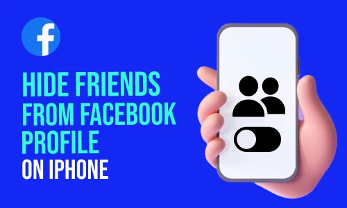 How to Hide Friends From Facebook Profile on iPhone